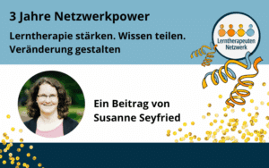 3 Jahre Netzwerkpower. Lerntherapie stärken. Wissen teilen. Veränderung gestalten