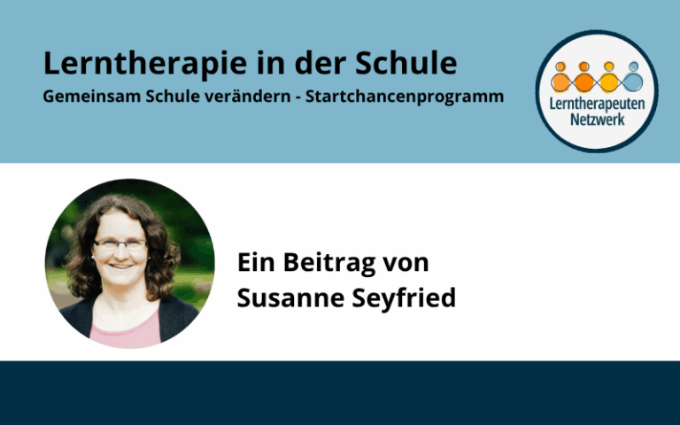 Lerntherapie in der Schule: Jetzt ist die Zeit, gemeinsam Schule zu verändern – mit dem Startchancenprogramm!